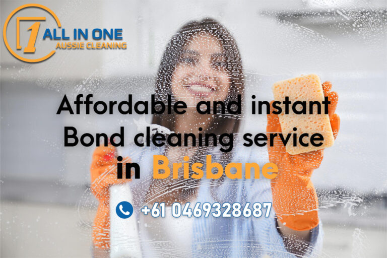 Affordable and instant Bond cleaning service in Brisbane