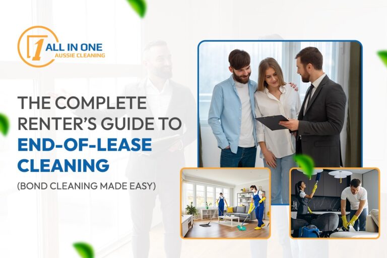 The Complete Renter’s Guide to End-of-Lease Cleaning