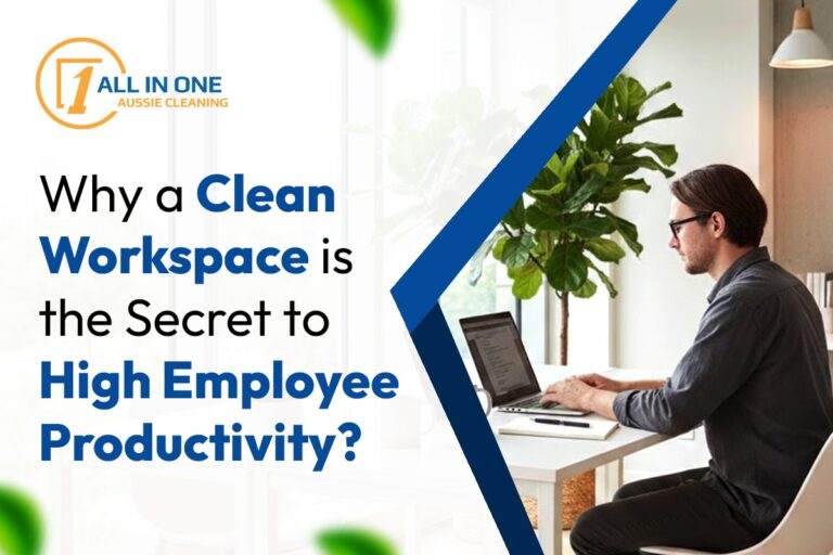 Why a Clean Workspace is the secret to high employee productivity