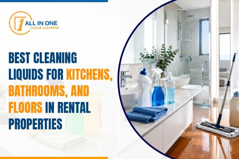 Best Cleaning Liquids for Kitchens, Bathrooms & Floors in Rental Properties | Brisbane Guide